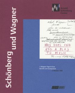 Schönberg und Wagner von Kapp,  Reinhard, Maurer-Zenk,  Claudia, Meyer,  Christian, Muxeneder,  Therese, Schmidt,  Matthias, Stenzl,  Jürg