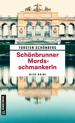 Schönbrunner Mordsschmankerln von Schönberg,  Torsten