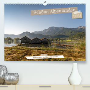 Schöne Alpenländer (Premium, hochwertiger DIN A2 Wandkalender 2023, Kunstdruck in Hochglanz) von Streiparth,  Katrin