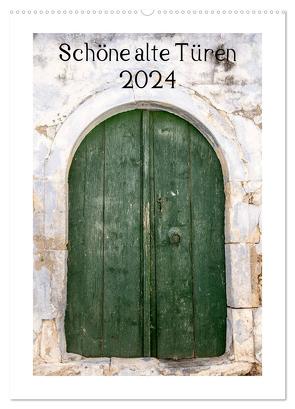 Schöne alte Türen (Wandkalender 2024 DIN A2 hoch), CALVENDO Monatskalender von Streiparth,  Katrin