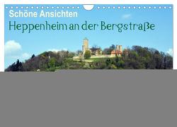 Schöne Ansichten – Heppenheim an der Bergstraße (Wandkalender 2024 DIN A4 quer), CALVENDO Monatskalender von Jährling,  Dagmar
