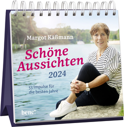 Schöne Aussichten 2024 – Aufstellkalender von Käßmann,  Margot