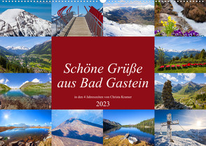 Schöne Grüße aus Bad Gastein (Wandkalender 2023 DIN A2 quer) von Kramer,  Christa