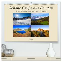 Schöne Grüße aus Forstau (hochwertiger Premium Wandkalender 2024 DIN A2 quer), Kunstdruck in Hochglanz von Kramer,  Christa