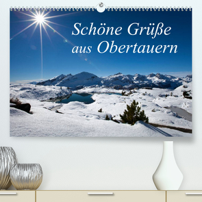 Schöne Grüße aus Obertauern (Premium, hochwertiger DIN A2 Wandkalender 2022, Kunstdruck in Hochglanz) von Kramer,  Christa