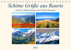 Schöne Grüße aus Rauris (Tischkalender 2021 DIN A5 quer) von Kramer,  Christa