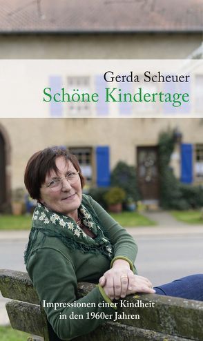 Schöne Kindertage von Scheuer,  Gerda