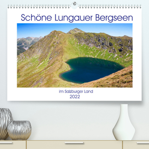 Schöne Lungauer Bergseen (Premium, hochwertiger DIN A2 Wandkalender 2022, Kunstdruck in Hochglanz) von Kramer,  Christa