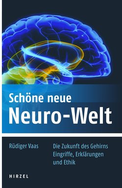 Schöne neue Neuro-Welt von Vaas,  Rüdiger