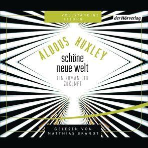 Schöne neue Welt von Brandt,  Matthias, Huxley,  Aldous, Strätling,  Uda