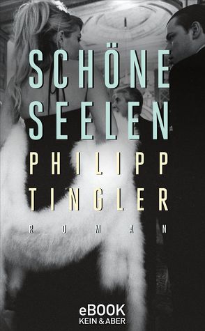 Schöne Seelen von Tingler,  Philipp