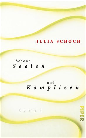 Schöne Seelen und Komplizen von Schoch,  Julia