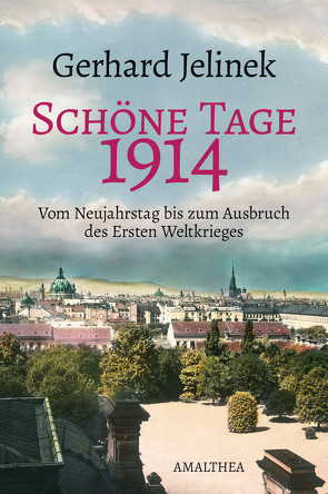 Schöne Tage 1914 von Jelinek,  Gerhard