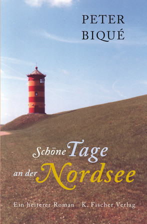 Schöne Tage an der Nordsee von Biqué,  Peter