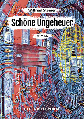 Schöne Ungeheuer von Steiner,  Wilfried