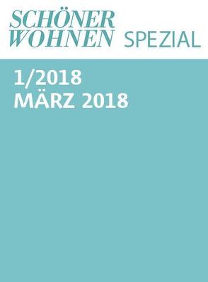 Schöner Wohnen Spezial Nr. 1 / 2018 von Gruner+Jahr GmbH