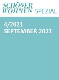 Schöner Wohnen Spezial Nr. 4/2021 von Gruner+Jahr GmbH