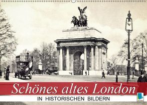 Schönes altes London in historischen Bildern (Wandkalender 2019 DIN A2 quer) von CALVENDO