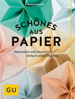 Schönes aus Papier von Paulsen,  Miriam