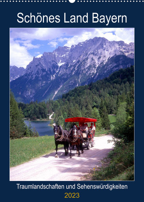 Schönes Land Bayern (Wandkalender 2023 DIN A2 hoch) von Reupert,  Lothar