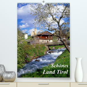 Schönes Land Tirol (Premium, hochwertiger DIN A2 Wandkalender 2022, Kunstdruck in Hochglanz) von Reupert,  Lothar