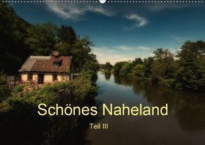 Schönes Naheland – Teil III (Wandkalender 2019 DIN A2 quer) von Hess,  Erhard