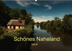 Schönes Naheland – Teil III (Wandkalender 2022 DIN A2 quer) von Hess,  Erhard
