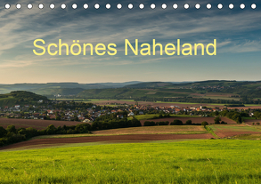 Schönes Naheland (Tischkalender 2020 DIN A5 quer) von Hess,  Erhard