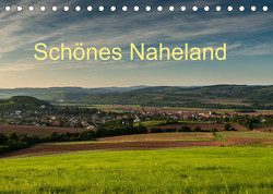 Schönes Naheland (Tischkalender 2023 DIN A5 quer) von Hess,  Erhard