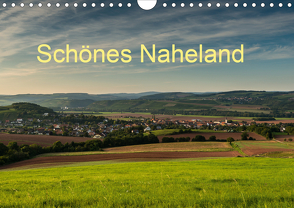 Schönes Naheland (Wandkalender 2021 DIN A4 quer) von Hess,  Erhard