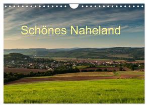Schönes Naheland (Wandkalender 2024 DIN A4 quer), CALVENDO Monatskalender von Hess,  Erhard