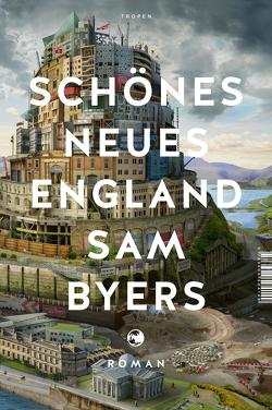 Schönes Neues England von Byers,  Sam, Drechsler,  Clara, Hellmann,  Harald