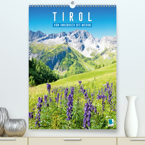 Schönes Tirol: von Innsbruck bis Meran (Premium, hochwertiger DIN A2 Wandkalender 2021, Kunstdruck in Hochglanz) von CALVENDO