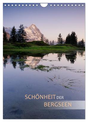 Schönheit der Bergseen (Wandkalender 2024 DIN A4 hoch), CALVENDO Monatskalender von Dreher,  Christiane