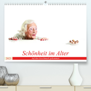 Schönheit im Alter – Auf den Geschmack gekommen (Premium, hochwertiger DIN A2 Wandkalender 2023, Kunstdruck in Hochglanz) von Vincke,  Andreas