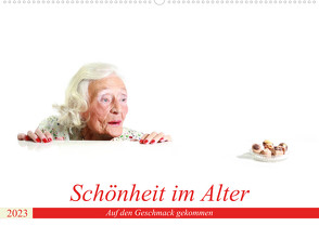 Schönheit im Alter – Auf den Geschmack gekommen (Wandkalender 2023 DIN A2 quer) von Vincke,  Andreas