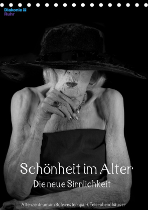 Schönheit im Alter – Die neue Sinnlichkeit (Tischkalender 2021 DIN A5 hoch) von Vincke,  Andreas