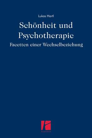 Schönheit und Psychotherapie von Hartl,  Lukas