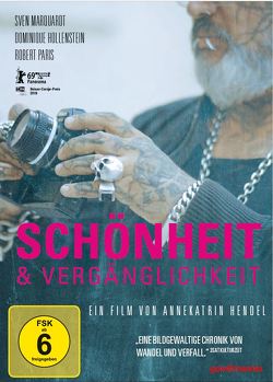 Schönheit & Vergänglichkeit von Hendel,  Annekatrin