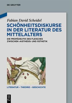 Schönheitsdiskurse in der Literatur des Mittelalters von Scheidel,  Fabian David