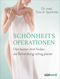 Schönheitsoperationen von Spanholtz,  Timo A.