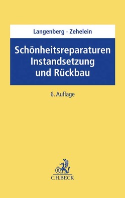 Schönheitsreparaturen, Instandsetzung und Rückbau von Langenberg,  Hans, Zehelein,  Kai