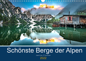 Schönste Berge der Alpen (Wandkalender 2022 DIN A3 quer) von Fischer,  Janina