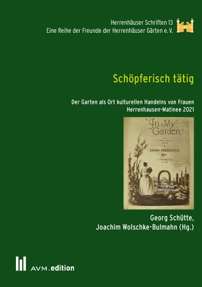 Schöpferisch tätig von Schütte,  Georg, Wolschke-Bulmahn,  Joachim