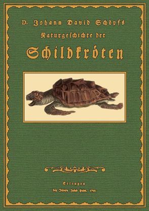 Schöpfs Naturgeschichte der Schildkröten von Schoepf,  Johann David