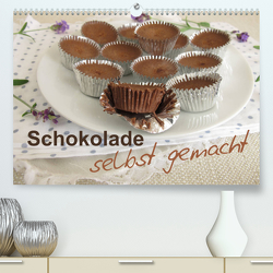Schokolade – selbst gemacht (Premium, hochwertiger DIN A2 Wandkalender 2022, Kunstdruck in Hochglanz) von Rau,  Heike