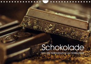 Schokolade. Von der Kakaobohne zur Köstlichkeit (Wandkalender 2023 DIN A4 quer) von Stanzer,  Elisabeth