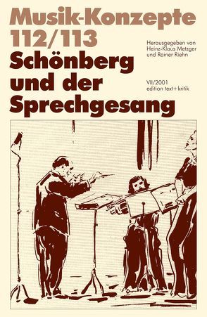 Schönberg und der Sprechgesang von Metzger,  Heinz-Klaus, Riehn,  Rainer