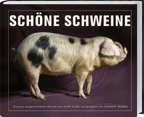 Schöne Schweine von Case,  Andy, Perris,  Andrew