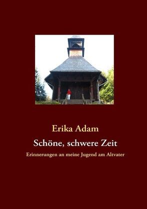 Schöne, schwere Zeit von Adam,  Erika